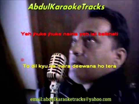 Yeh jhuke jhuke naina Karaoke