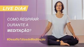 Como respirar corretamente durante a meditação?