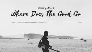 Watch Sleeping At Last Where Does The Good Go video