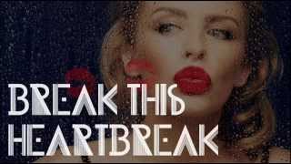 Watch Kylie Minogue Break This Heartbreak video