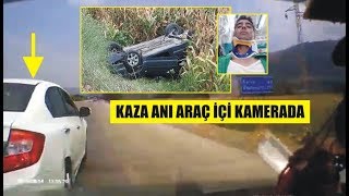 Kaza Anı Araç Içi Kamerada