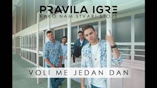 Pravila Igre - Voli Me Jedan Dan (Official Audio)