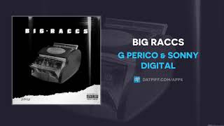Watch G Perico Big Raccs feat Sonny Digital video