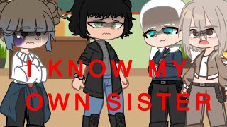 I Know My Own Sister…Twist!