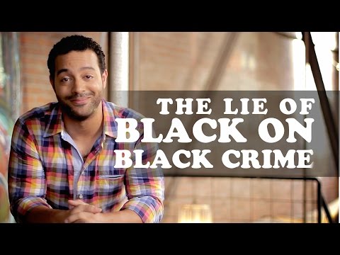 The More You Know (About Black People) Episode 7: The Lie of Black on Black Crime