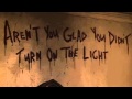 Aren't you glad you didn't turn on the light (Urban Legend)