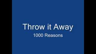 Watch 1000 Reasons Throw It Away video