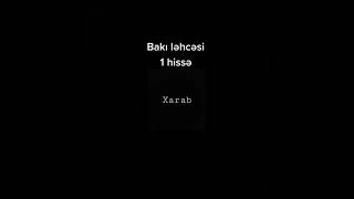 Baki Ləhçəsi-1 Bölüm.