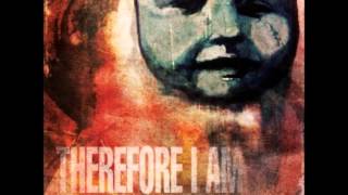 Watch Therefore I Am Death By Fire video