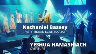 YESHUA HAMASHIACH (OVERTURE) NATHANIEL BASSEY feat. OYINKAN BAZUAYE #yeshuahamas