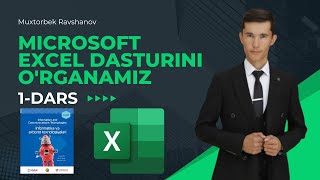 1-Dars Excel Dasturi Bilan Tanishamiz. Microsoft Excel Dasturini O'rganamiz