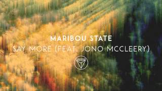 Watch Maribou State Say More feat Jono McCleery video