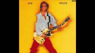 Watch Bob Welch You Cant Do That video