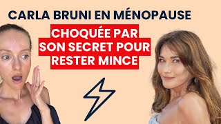 Choquée Par Le Secret De Carla Bruni En Ménopause Pour Rester Mince