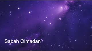 Sabah Olmadan