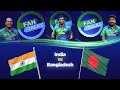 Fan Talks - T20 India vs Bangladesh