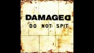 Watch Damaged Dont Spit video