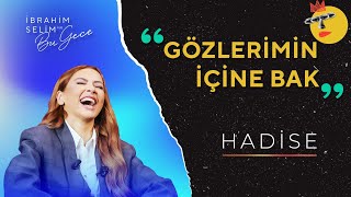 Hadise Ile Gözlerimin İçine Bak İbrahim Selim Ile Bu Gece