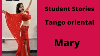 Student Stories. Tango Oriental Choreography Tango Mix By Mary