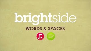 Watch Brightside Words  Spaces video