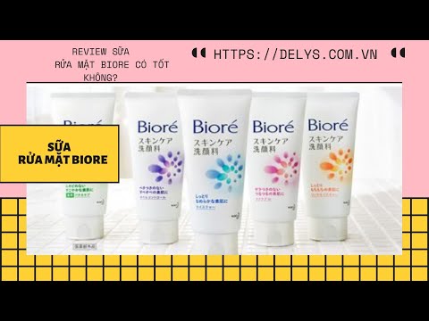 Review sữa rửa mặt Biore có tốt không? Giá bao nhiêu? Cách sử dụng?