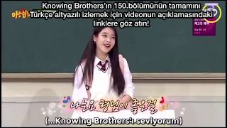 Knowing Brothers 150.Bölüm (Türkçe Altyazılı) [Konuk: IU, Lee Joongi]