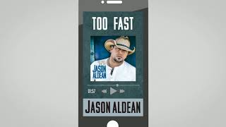 Watch Jason Aldean Too Fast video