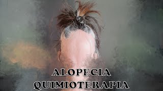 Alopecia quimioterapia: prevención y tratamiento (explicado por dermatólogo)