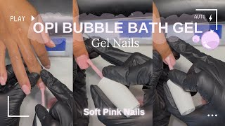 How To Get The Most Natural Nails Opi Bubble Bath Gel Nails