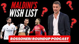 MALDINI'S WISHLIST!! - Rossoneri Roundup Podcast #32