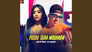 Ficou Toda Molhada