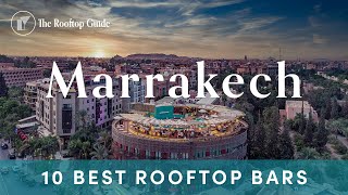 10 Most Spectacular Rooftop Bars In Marrakech - 2025