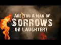 Are You a Man of Sorrows or Laughter? - Tim Conway