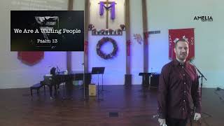 Sunday 12.12.2021 • We Are A Waiting People • Psalm 13