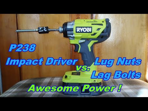 Ryobi P238 Impact Driver Test on lug nuts and lag bolts