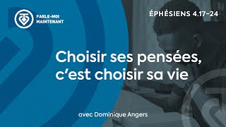 Pmm 12. Choisir Ses Pensées, Cest Choisir Sa Vie Éphésiens 4.17-24