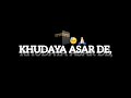 DUAON MERI KHUDAYA ASAR DE🙏😓(ISLAMIC VIDEO & status with lyrics000088)