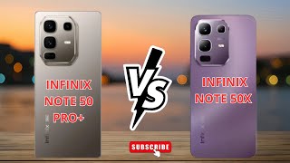 Infinix Note 50 Pro Plus 5G Vs Infinix Note 50X 5G