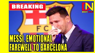 Lionel Messi Says Emotional Farewell To Barcelona At Press Conference