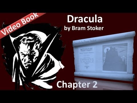 Chapter 02 - Dracula by Bram Stoker