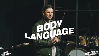 Body Language || Did You Say Something? || Pastor Sam Hamstra