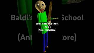 Baldis Basics School Theme Anti-Nightcore
