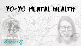 Yo-Yo Mental Health