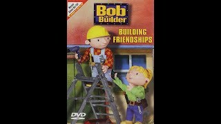 Opening To Bob The Builder Building Friendships 2003 Dvd