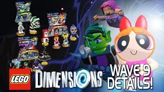 LEGO Dimensions - Wave 9 Official Details! Teen Titans Go! Power Puff Girls! Beetlejuice!