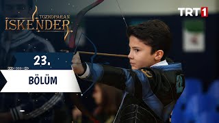 Tozkoparan İskender 23. Bölüm