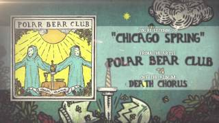 Watch Polar Bear Club Chicago Spring video