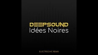 Deepsound - Idées Noires Reprise De Bernard Lavilliers