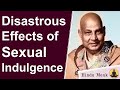 Disastrous Effects of Sexual Indulgence explained by Swami Sivananda | Practice of Brahmacharya
