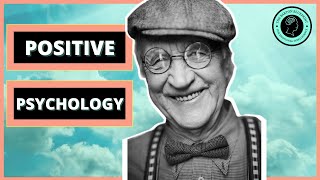 What is Positive Psychology?